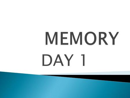 DAY 1.  What would life be like with no memory?  How would you answer the question: how are you today?  With no memory who would you be? How would.