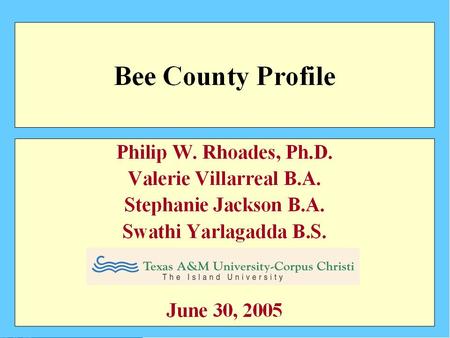 2000 Bee County Population by Age Source: 2000 U.S Census Bureau.