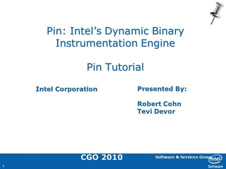 Pin: Intel’s Dynamic Binary Instrumentation Engine Pin Tutorial