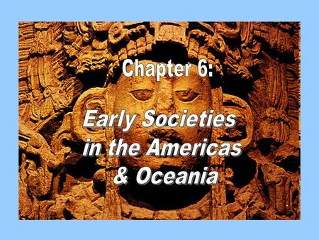 Early Human Migrations By 700 CE, humans had established communities in almost every habitable part of the world.