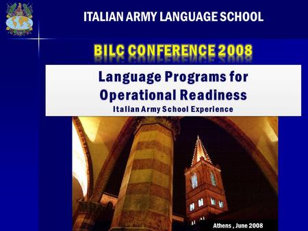 ITALIAN ARMY LANGUAGE SCHOOL Athens, June 2008. SUMMARY ORIGIN OF THE PROBLEM ORGANIZATION OF ACTIVITIES TEACHING SYSTEM CONCLUSIONS.