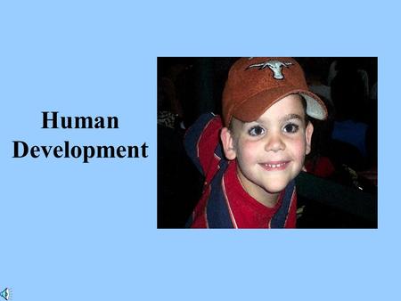 Human Development. Growth: generally refers to changes in size.