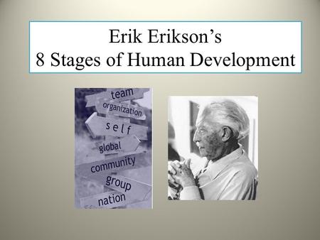 Erik Erikson’s 8 Stages of Human Development