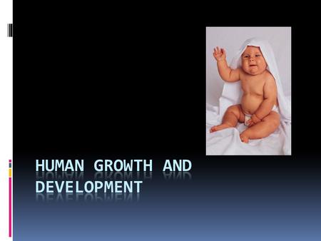 Human Growth and development