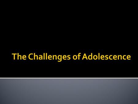  Norms on sex have changed  50% of females between 15 & 19 are sexually active  Factors influencing early sexual behaviors:  Family income level 