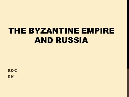 The Byzantine Empire and Russia