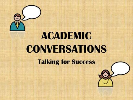 ACADEMIC CONVERSATIONS