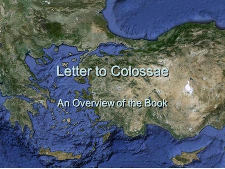 Letter to Colossae An Overview of the Book