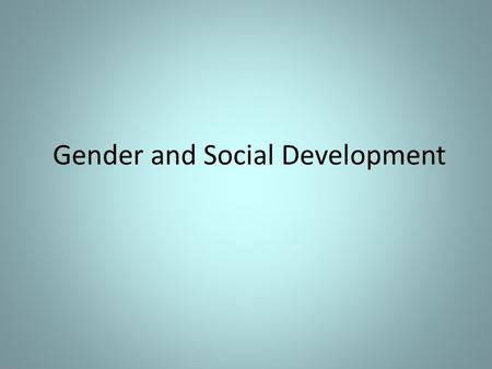 Gender and Social Development. Answer the following questions from your childhood from the ages 12 and under: What were your five favorite TV shows? What.