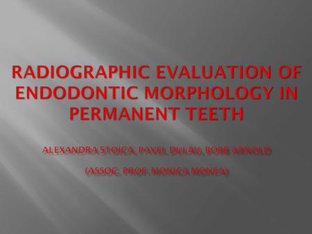 During the years, many efforts have been made in order to systematize and clarify the root canal anatomy of permanent teeth, but even today we face difficult.