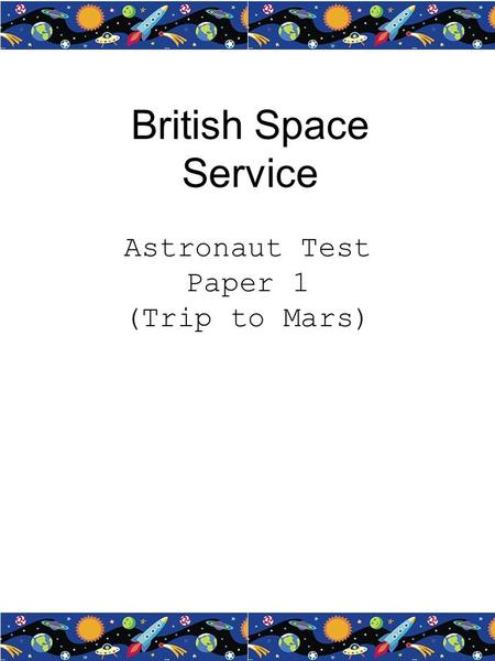 British Space Service Astronaut Test Paper 1 (Trip to Mars)