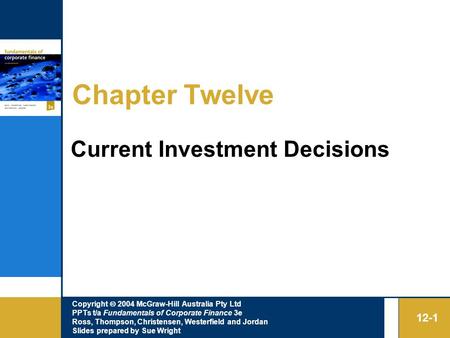 Copyright  2004 McGraw-Hill Australia Pty Ltd PPTs t/a Fundamentals of Corporate Finance 3e Ross, Thompson, Christensen, Westerfield and Jordan Slides.