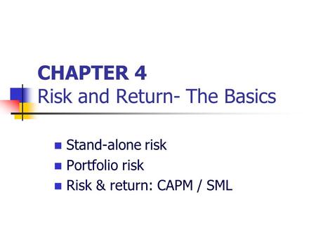 CHAPTER 4 Risk and Return- The Basics