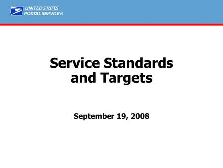 ® Service Standards and Targets September 19, 2008.