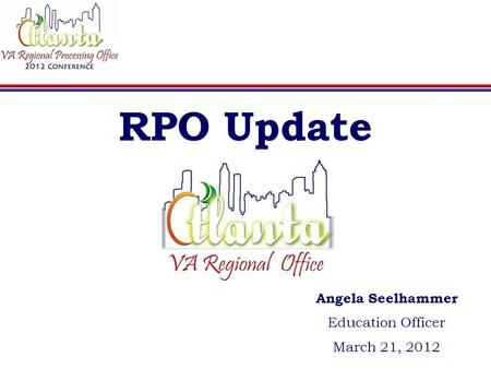 RPO Update Angela Seelhammer Education Officer March 21, 2012.