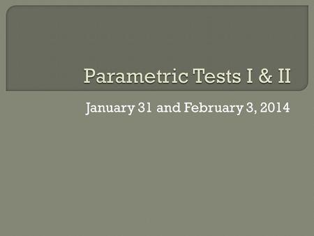 January 31 and February 3, 2014.  Some formulae are presented in this lecture to provide the general mathematical background to the topic or to demonstrate.