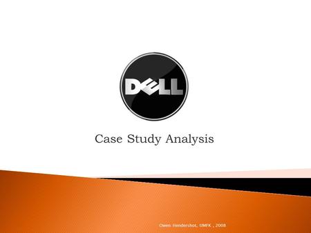 Case Study Analysis Owen Hendershot, UMFK, 2008.  Introduction  Company Overview  History  Strategy  Issues  Customer Decisions  Attempted Solutions.