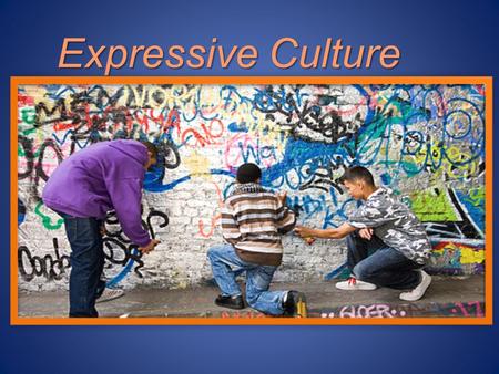 Expressive Culture.