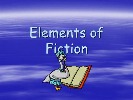 Elements of Fiction.