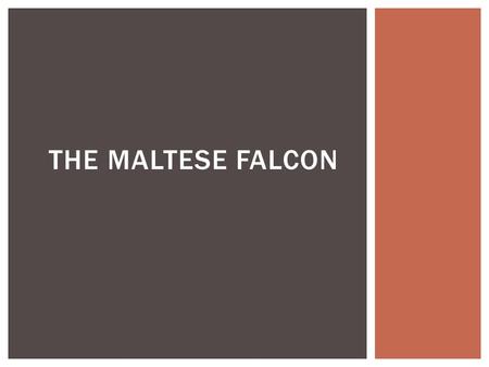 THE MALTESE FALCON.  Hammett was born in 1894 in St. Mary’s County, MD.  He grew up on his family farm called Hopewell and Aim.  He enjoyed reading,