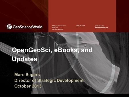 OpenGeoSci, eBooks, and Updates Marc Segers Director of Strategic Development October 2013.