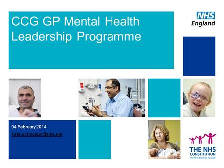 04 February 2014 CCG GP Mental Health Leadership Programme.