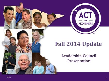 ©2014 Leadership Council Presentation 1 Fall 2014 Update.