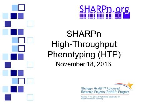 SHARPn High-Throughput Phenotyping (HTP) November 18, 2013.