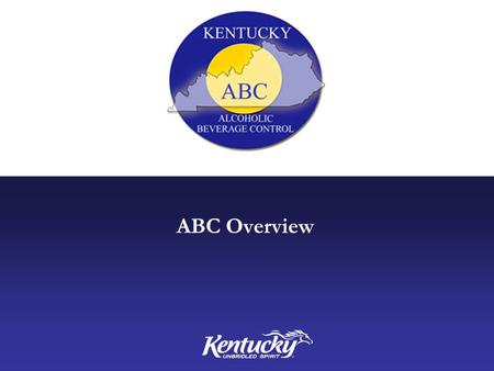 ABC Overview. To protect the public by regulating the alcoholic beverage industry in the Commonwealth through public outreach, education and enforcement.