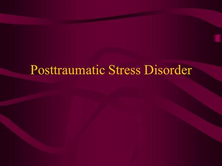 Posttraumatic Stress Disorder Epidemiology of PTSD Kessler et al. (1995) Posttraumatic Stress Disorder in the National Comorbidity Study Representative.