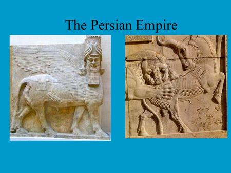 The Persian Empire.