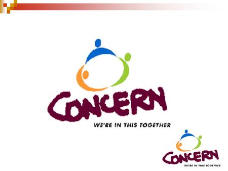 Who is Concern Worldwide? Operation in approximately 30 countries- bottom 40 of HDI Started in Nigeria in 68 Primary base Ireland, also UK, US.