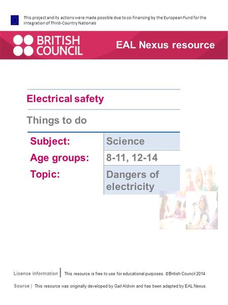 This project and its actions were made possible due to co-financing by the European Fund for the Integration of Third-Country Nationals Electrical safety.