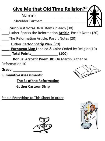 G ive Me that Old Time Religion?” Name:________________ Shoulder Partner:_______________________ ____ Sunburst Notes: 8-10 Items in each (30) ____Luther.