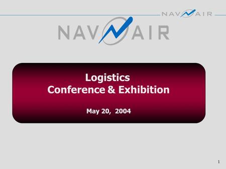 1 Logistics Conference & Exhibition May 20, 2004.