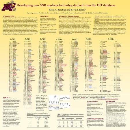 Karen A. Beaubien and Kevin P. Smith* Dept of Agronomy & Plant Genetics, University of Minnesota, St Paul, MN, *Corresponding Author: PH: (612) 624-1211;