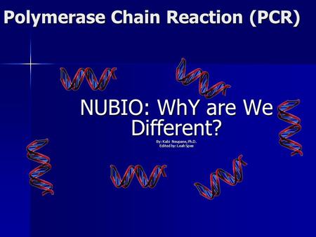 Polymerase Chain Reaction (PCR)