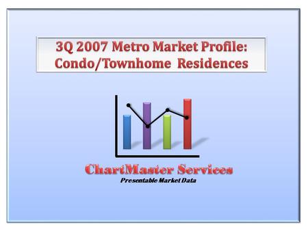 Presentable Market Data. Understanding three views of the current market allows Buyers to maximize their ability to evaluate properties, receiving the.