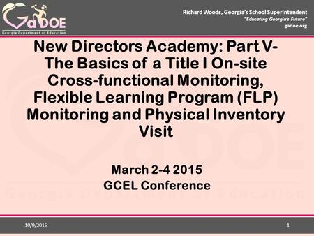 Richard Woods, Georgia’s School Superintendent “Educating Georgia’s Future” gadoe.org Richard Woods, Georgia’s School Superintendent “Educating Georgia’s.