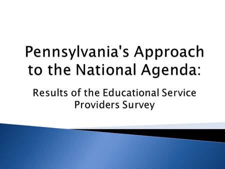  The Pennsylvania National Agenda (PANA) committee, with the help of the Pennsylvania Training and Technical Assistance Network (PaTTAN) and the support.