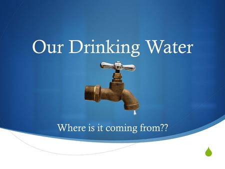  Our Drinking Water Where is it coming from??. Where Chicago Gets its Water  Lake Michigan supplies our water  The city takes up to 2.1 billion gallons.