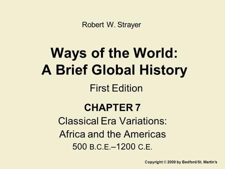 Ways of the World: A Brief Global History First Edition