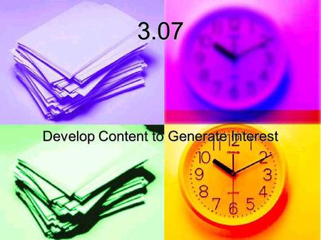 3.07 Develop Content to Generate Interest. Terms Blind Carbon Copy (BCC): keeps recipients from seeing who else is receiving the same e-mail; used in.