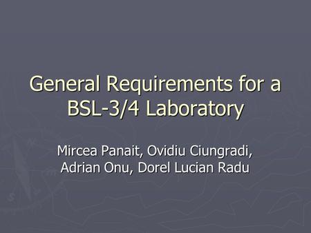 General Requirements for a BSL-3/4 Laboratory