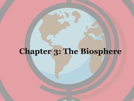 Chapter 3: The Biosphere