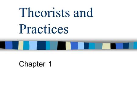 Theorists and Practices Chapter 1. Overview Profile of the Young Child Theories, Theorists, & Curriculum models Misconceptions Developmentally Appropriate.