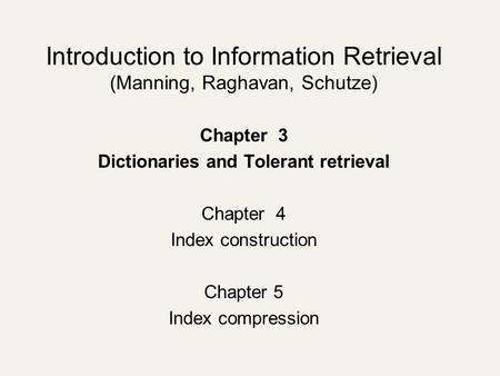 Dictionaries and Tolerant retrieval