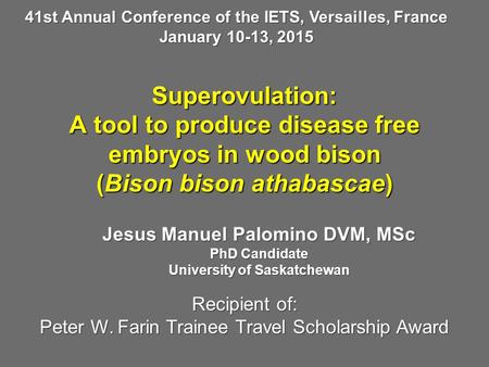 Jesus Manuel Palomino DVM, MSc University of Saskatchewan