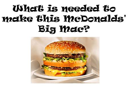 What is needed to make this McDonalds' Big Mac?. Two beef burgers Onions Processed cheese slices Tomato ketchup Lettuce Pickle slices Bread roll Mayonnaise.