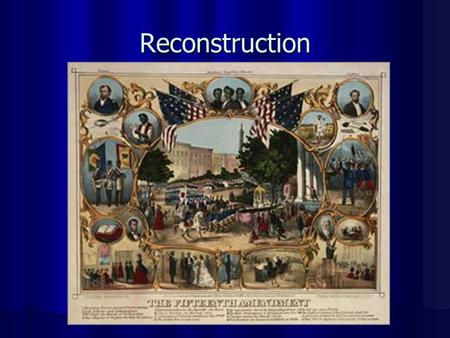 Reconstruction. Reconstruction The Civil War is over The Civil War is over Answer the following questions Answer the following questions How will you.